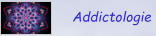 Addictologie