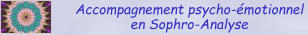 Accompagnement psycho-émotionnel  en Sophro-Analyse