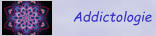 Addictologie