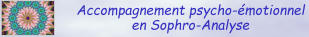 Accompagnement psycho-émotionnel  en Sophro-Analyse